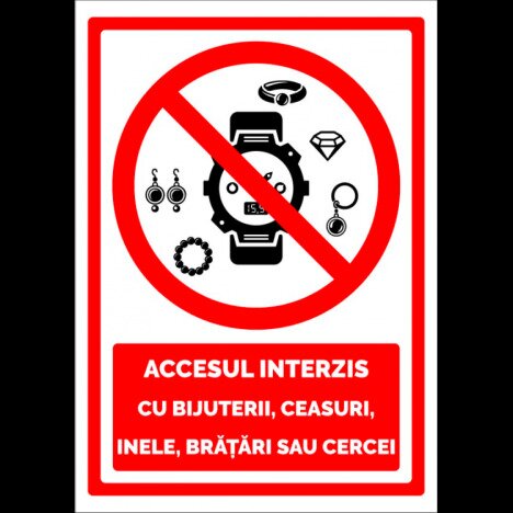 Semn pentru accesul interzis cu bijuterii ceasuri inele bratari si cercei